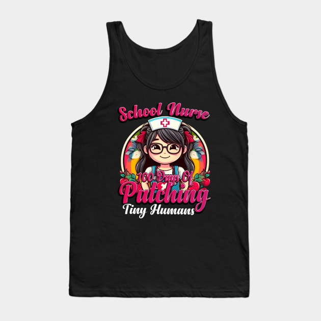 School Nurse 100 Days Of Patching Tiny Humans 100th Day Tank Top by click2print